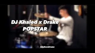 DJ Khaled ft. Drake - POPSTAR - Drum cover by Edy Dura