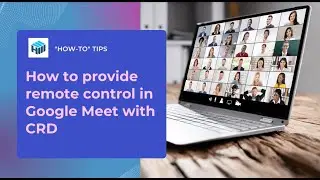How to give remote control in Google Meet with Chrome Remote Desktop