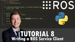 ROS Tutorial 8: Writing a ROS Service Client