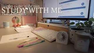 【study with me】25/5 pomodoro 1hour calm piano 🎹 + rain☔ | study music |