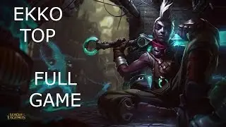 League of Legends #151 Ekko Top (Full Game With Commentary
