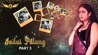 Jadui Palang | Part - 03 | Wow Entertainment | Streaming Now | Wow App #streamingnow #wow