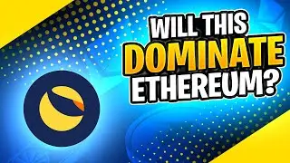 Terra Luna: Will this Dominate Ethereum? + Luna Explained