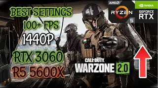 WARZONE 2 Best Settings 100+ FPS 1440P RTX 3060 / R5 5600X