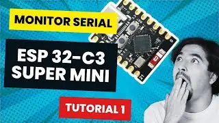 Monitor Serial con ESP32 C3 y Arduino - TUTORIAL 2 #arduino #esp32 #coding