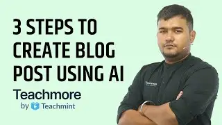 How to Create a Blog Post Using AI | Teachmore