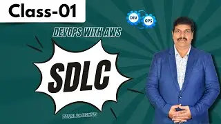 DevOps With AWS Class 01 | Software Development Life Cycle | Tutorial for Beginners