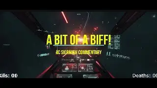 A Bit of A Biff! : AC Skirmish Commentary