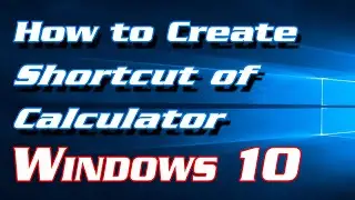 How to Create Shortcut to Open Calculator in Windows 10 | Definite Solutions