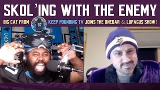 SKOL'ing With the Enemy Carolina Panthers vs. Minnesta Vikings | Big Cat Joins the Show!