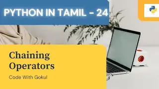 How to join Comparison Operators | Python Crash Course in Tamil (pt-24)