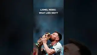 Lionel Messi: What lies next? #football #messi