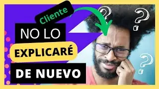 ¿Les ha pasado? 🤔 !Cliente NO Quiere 🤐 Explicar Su Requerimiento! Importancia de Detallar Necesidad