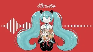 Hatsune Miku - Minueto