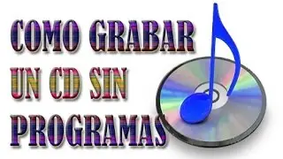 💻 How to Burn a CD without Programs Compatible with Windows 10/8/7 Very Easy