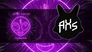 Skrillex - F*ck That (AXS & Brolow Trap Edit)