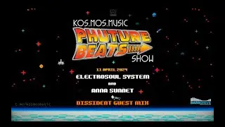 Electrosoul System x Anna Sunnet + Dissident guest mix -  Phuture Beats Show 11.04.24 (voiceless)