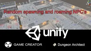 Spawn npc's randomly, and initiate actions using - Unity, Dungeon Architect, Game Creator