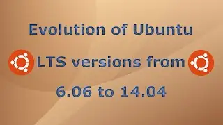 Evolution of Ubuntu LTS versions from 6.06 to 14.04