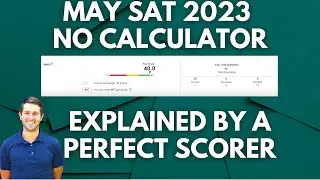 May 2023 No Calculator SAT Math Test Explanation: By A Perfect Scorer