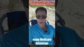 Is Your Medicare Advantage Plan Terminating In 2025? Watch Out For Your Termination Letter!