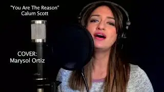 You Are The Reason - Calum Scott COVER Marysol Ortiz