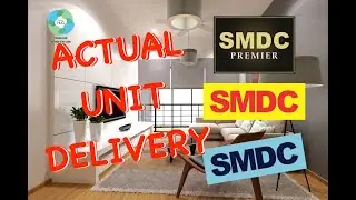 SMDC Actual Unit Delivery Turnover ( Showroom or Model Unit )