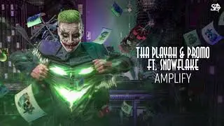Tha Playah & Promo feat. Snowflake - Amplify