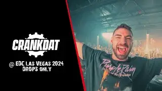 [Drops Only] Crankdat @ EDC Las Vegas 2024