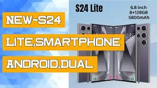 New-S24 Lite,Smartphone Android,Dual SIM,6.8 inch,8+128GB ROM,13+24MP,Mobile phones,5800mAh Battrey,
