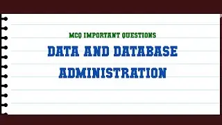 Data And Database Administration MCQ Questions