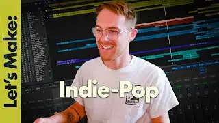 Let's Make an Indie Pop Song in Logic Pro X | 