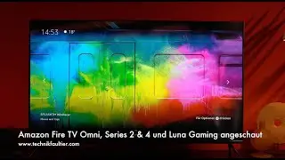 Watched Amazon Fire TV Omni, Series 2 & 4 and Luna Gaming