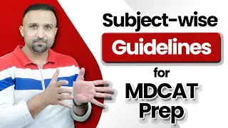 Subject-wise guidlines for MDCAT Prep | MDCAT 2026