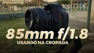 85mm Lens: How does it work on cropped sensors? (APS-C sensor)!