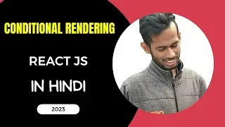 React Conditional Rendering | Ternary Operator in React JS in Hindi| If Else Statement in React JS