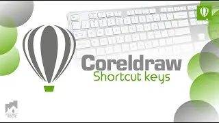 Coreldraw Tutorial | Some Best Coreldraw Shortcut keys Beginners  ||  