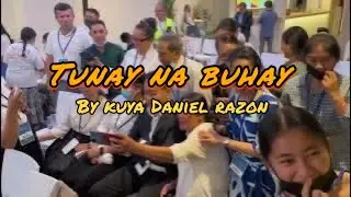 TUNAY NA BUHAY by KUYA DANIEL RAZON// COVER SONG