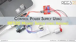 How to Control Power Supply Using IRF520 Mosfet Switch Interfacing with Arduino Uno