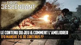 Contenus du jeu & Comment l'améliorer [The First Descendant]
