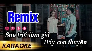 Karaoke Sao Trời Làm Gió Remix - Nal | Beat Gốc Chuẩn
