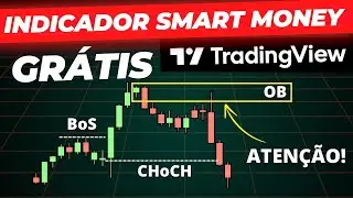 🤑 O MELHOR INDICADOR SMC - SMART MONEY CONCEPT DAYTRADE E SWINGTRADE - GRÁTIS NO TRADINGVIEW