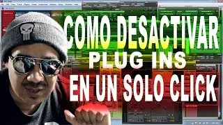 COMO DESACTIVAR PLUG INS EN UN SOLO CLICK, PRO TOOLS 10