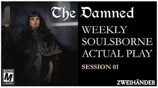 The Damned: Soulsborne E01 ZWEIHANDER RPG Reforged Edition Playtest