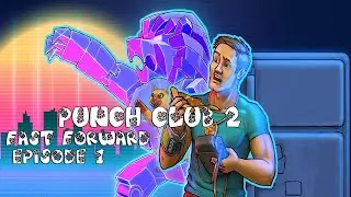 ДЕВЯНОСТО ЗАХВАТЫВАЮЩИХ МИНУТ | PUNCH CLUB 2: FAST FORWARD [1]