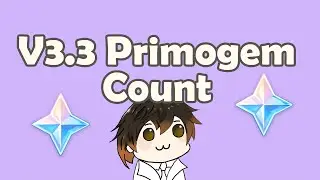 [V3.3] Primogem Estimate | Dec 7, 2022 to Jan 17, 2023