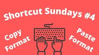 Copy Format and Paste Format | Shortcut Sundays #4