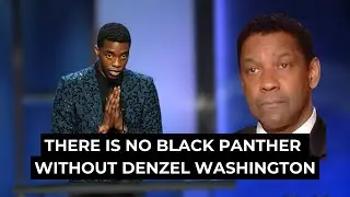 Chadwick Boseman’s Tribute to Denzel Washington | There's no Black Panther without Denzel Washington