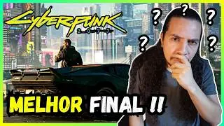 Qual é o Melhor Final em Cyberpunk 2077??