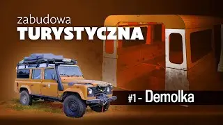 Zabudowa wyprawowa | Defender Camper | #1 - Demolka